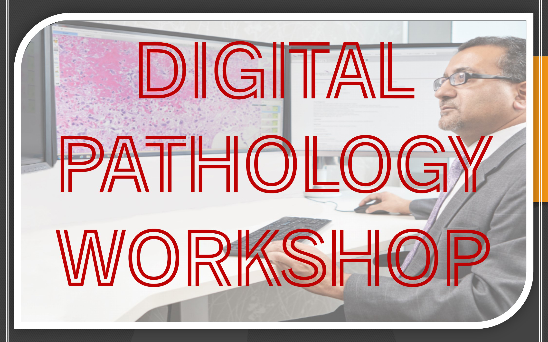Digital Pathology Workshop